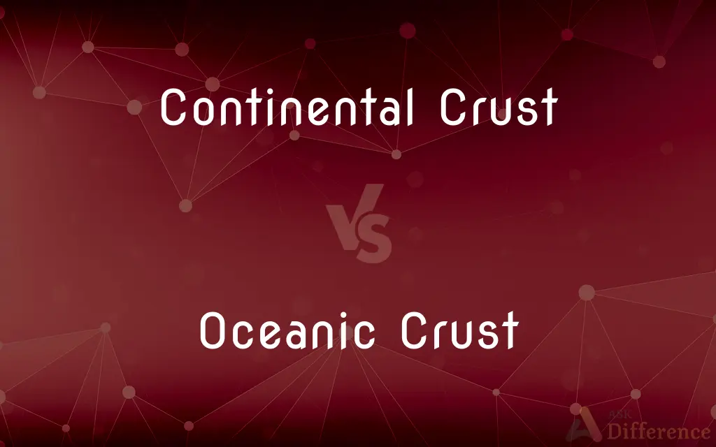 Continental Crust vs. Oceanic Crust — What's the Difference?