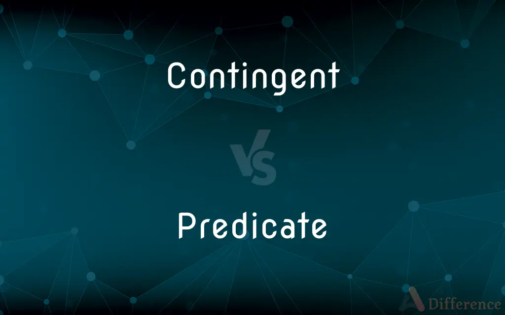 Contingent vs. Predicate — What's the Difference?