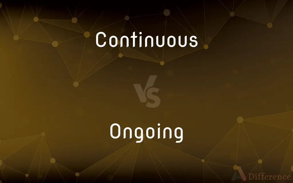 Continuous vs. Ongoing — What's the Difference?