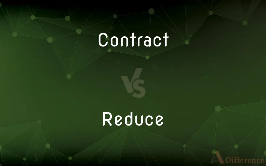 Contract vs. Reduce — What's the Difference?