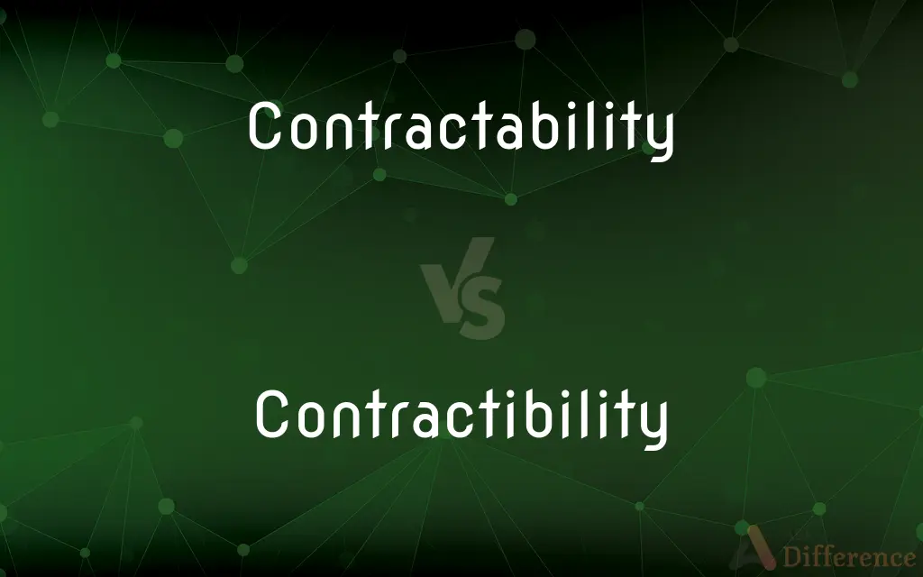 Contractability vs. Contractibility — What's the Difference?