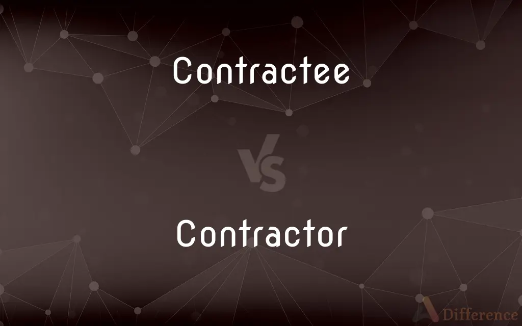 Contractee vs. Contractor — What's the Difference?