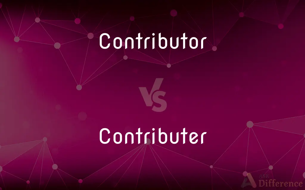 Contributor vs. Contributer — Which is Correct Spelling?
