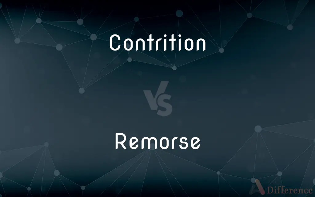 Contrition vs. Remorse — What's the Difference?