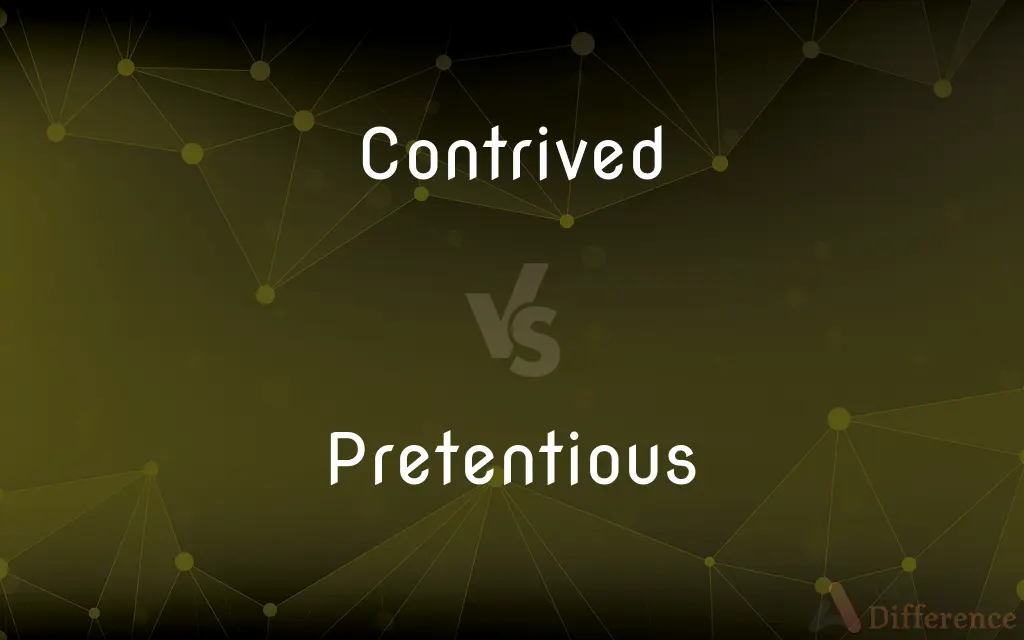 Contrived vs. Pretentious