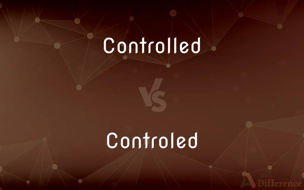 Controlled vs. Controled — Which is Correct Spelling?