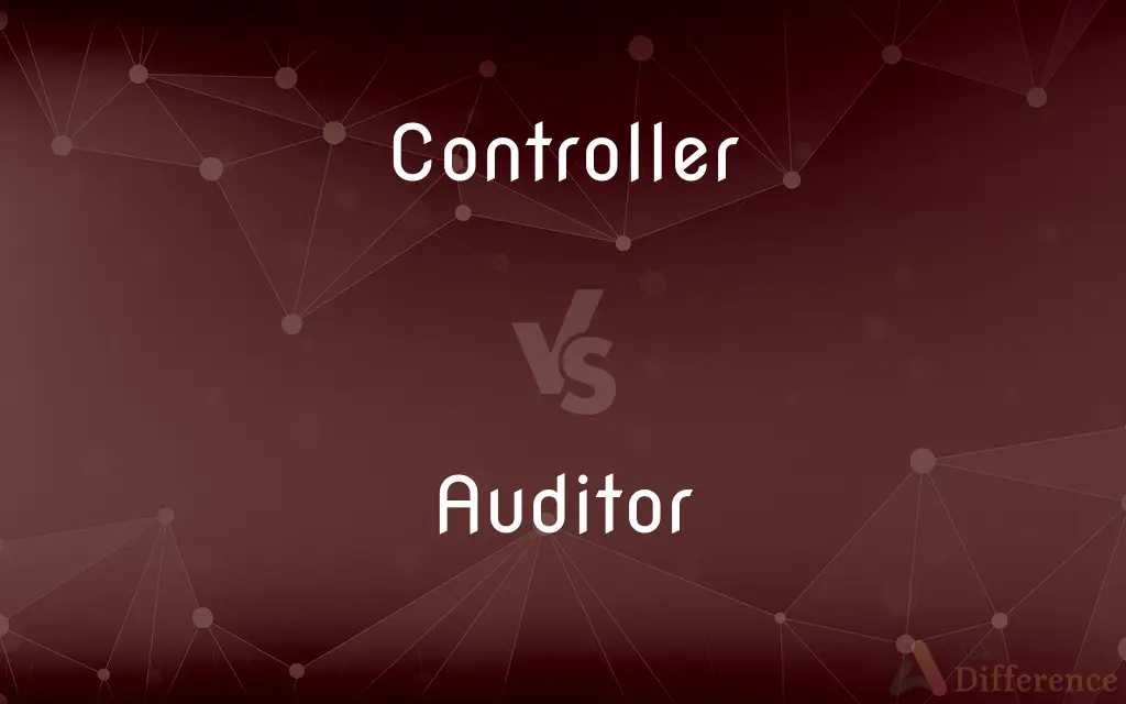 Controller vs. Auditor — What's the Difference?