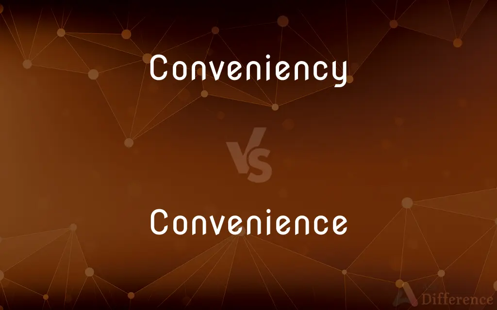 Conveniency vs. Convenience — Which is Correct Spelling?