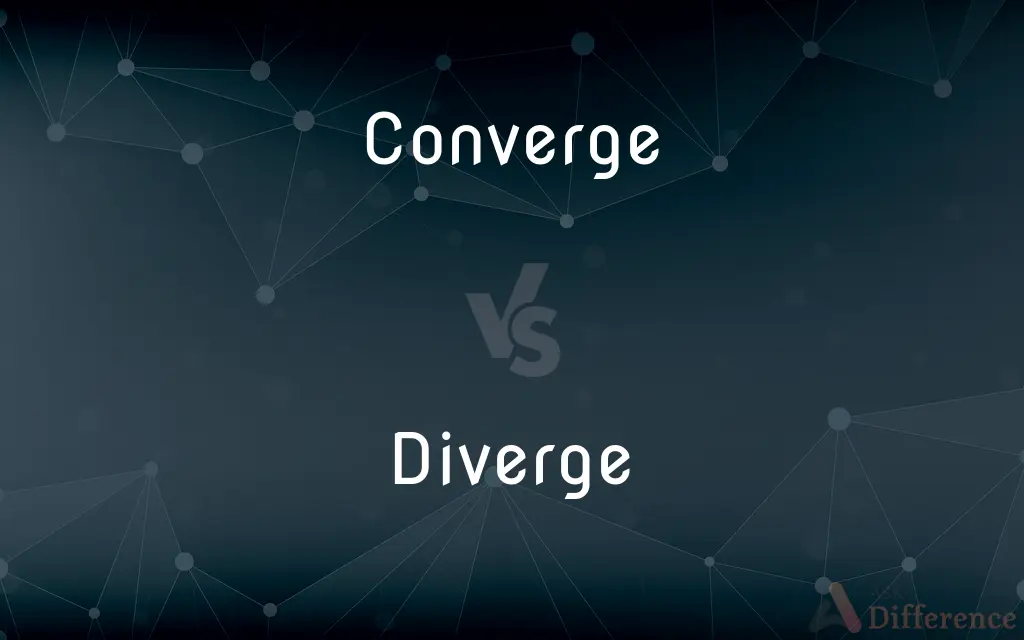 Converge vs. Diverge — What's the Difference?