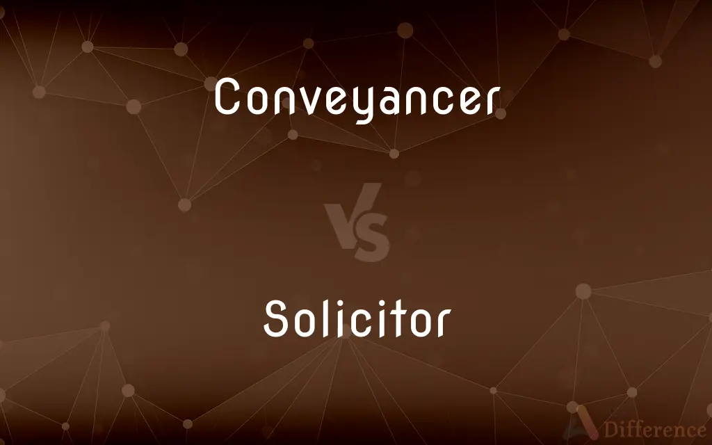 Conveyancer vs. Solicitor — What's the Difference?