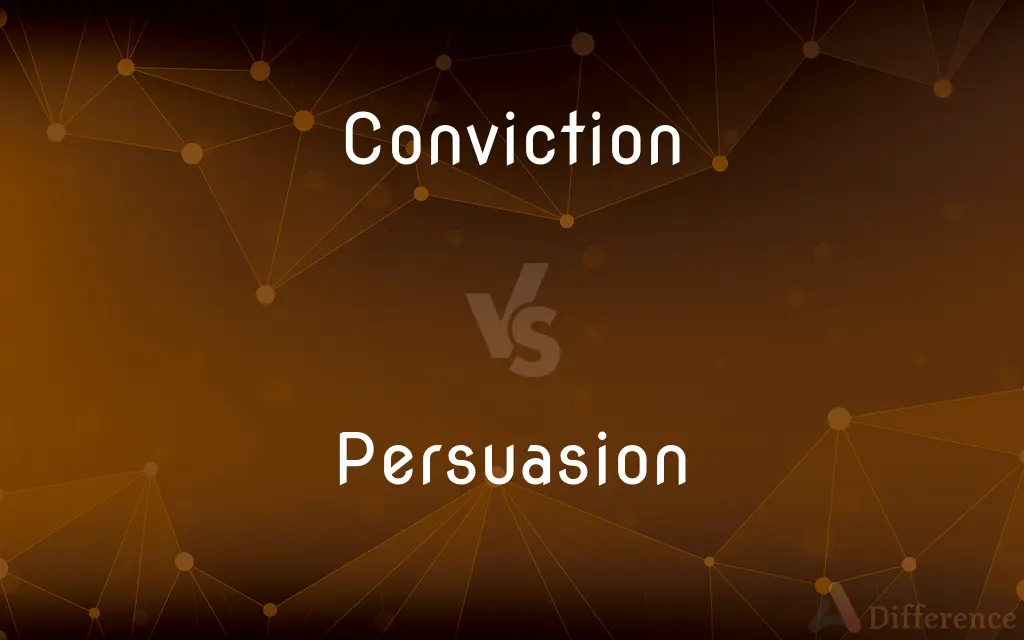 Conviction vs. Persuasion — What's the Difference?