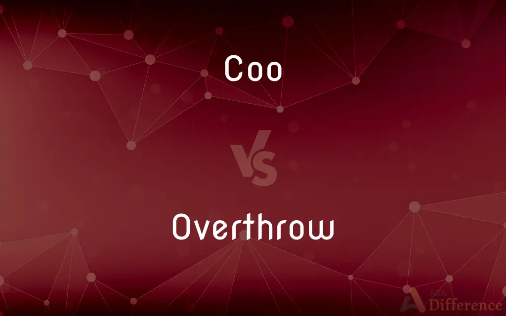 Coo vs. Overthrow — What's the Difference?