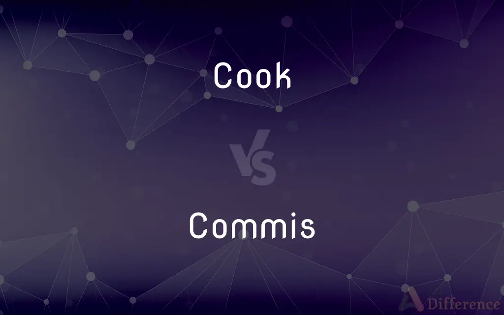 Cook vs. Commis — What's the Difference?