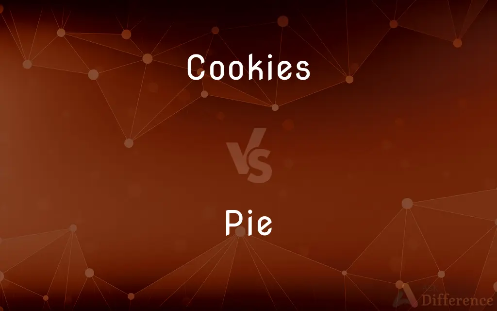 Cookies vs. Pie — What's the Difference?