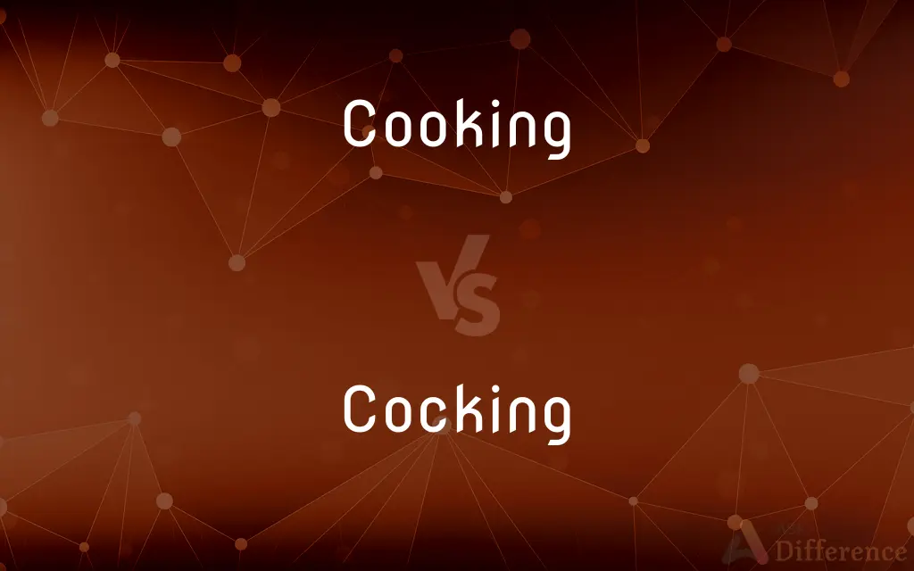 Cooking vs. Cocking — What's the Difference?