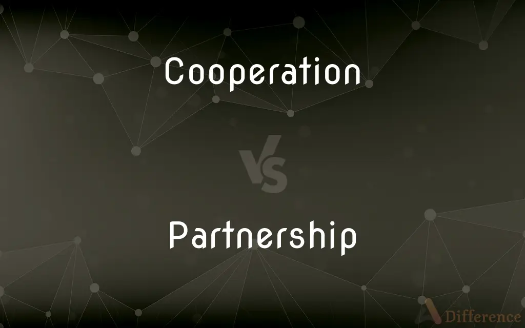Cooperation vs. Partnership — What's the Difference?