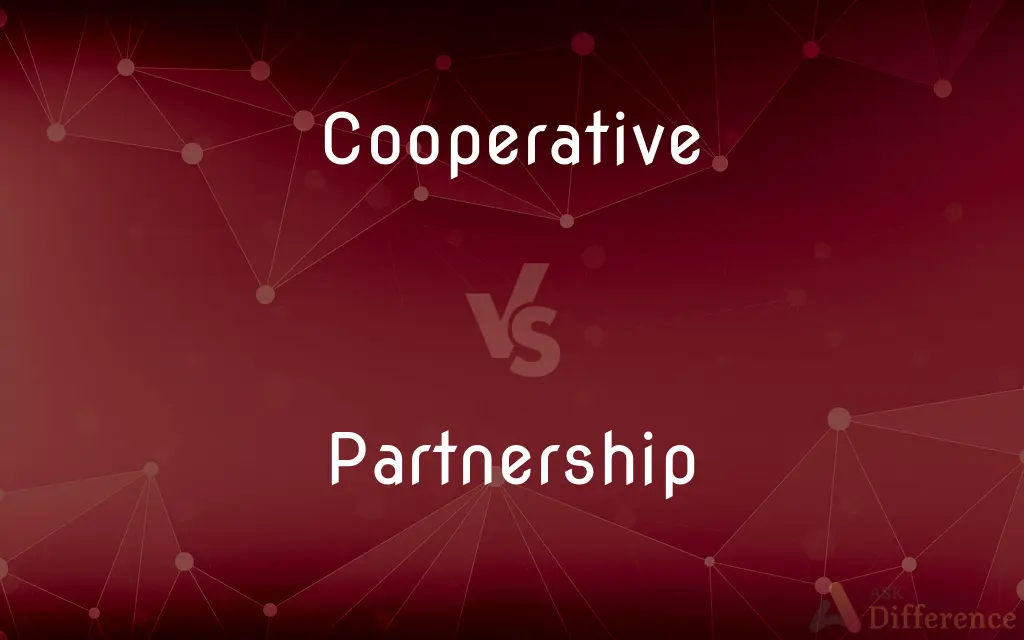 Cooperative vs. Partnership — What's the Difference?