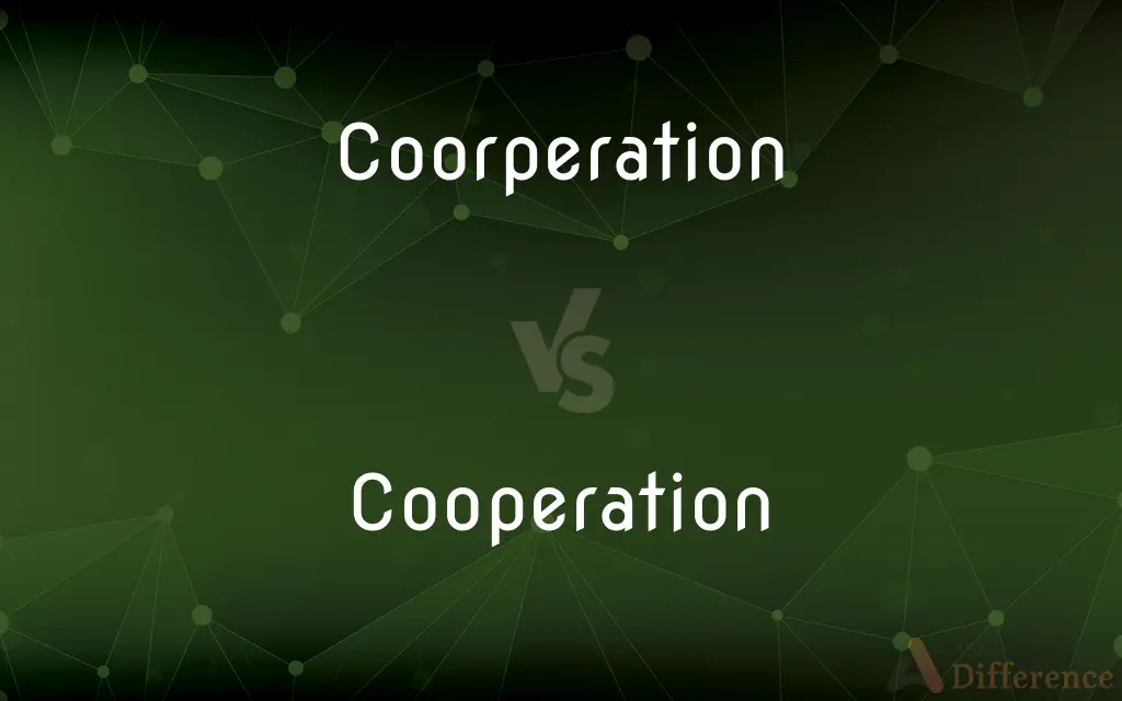 Coorperation vs. Cooperation — Which is Correct Spelling?