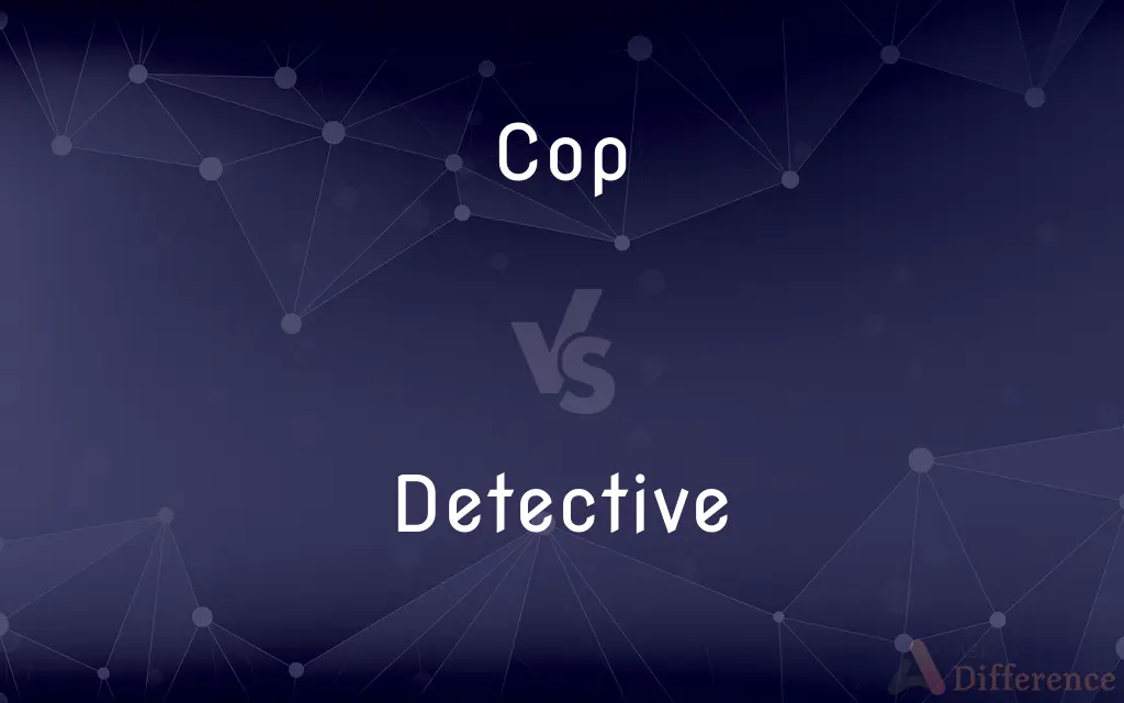 Cop vs. Detective — What's the Difference?