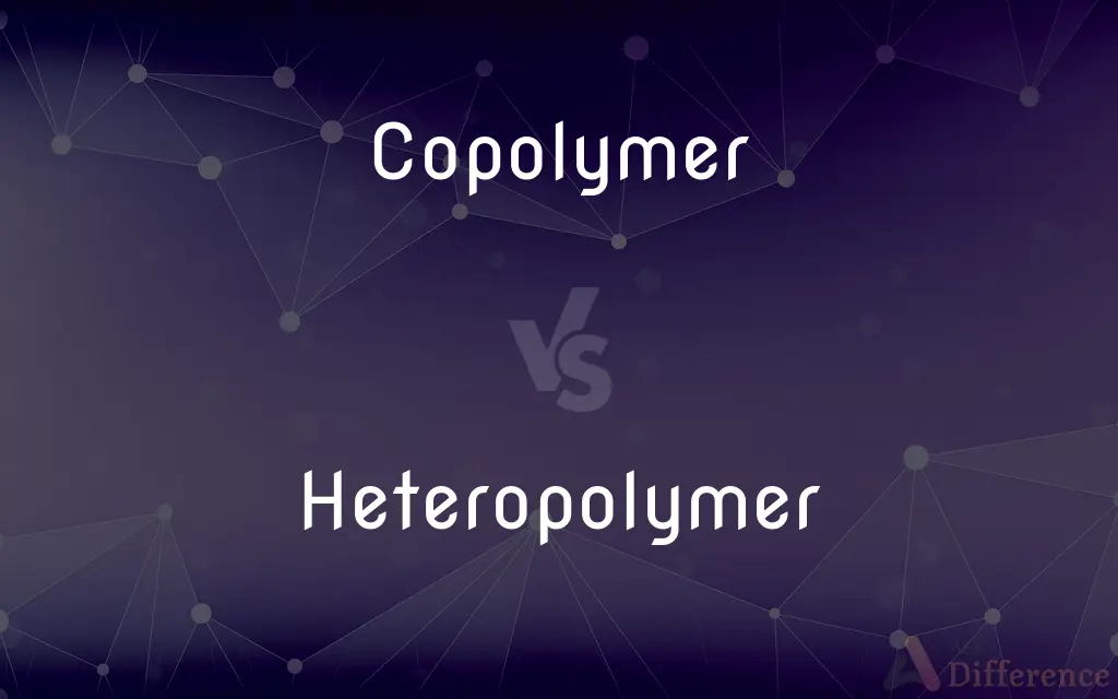 Copolymer vs. Heteropolymer — What's the Difference?
