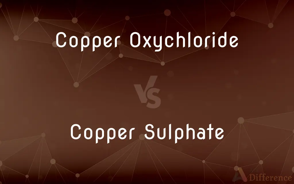 Copper Oxychloride vs. Copper Sulphate — What's the Difference?