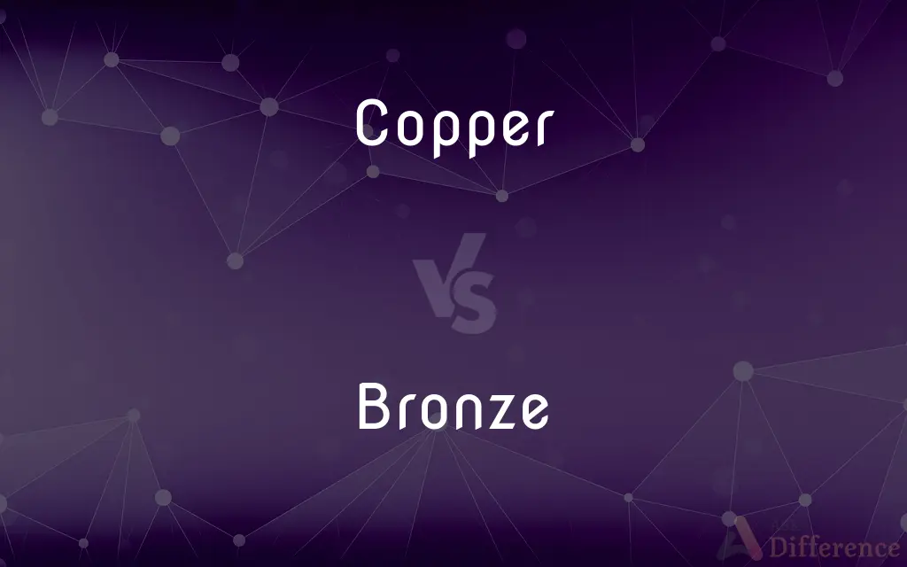 Copper vs. Bronze — What's the Difference?