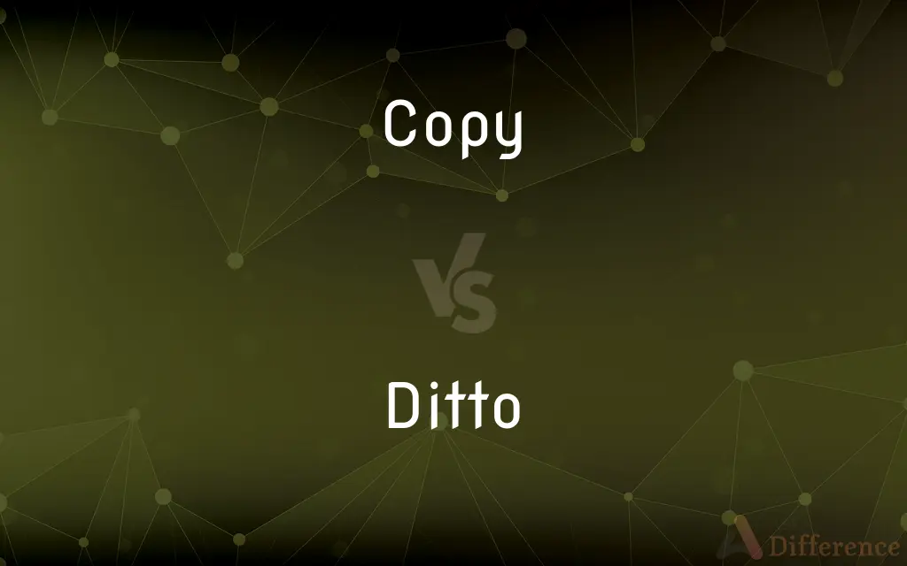 Copy vs. Ditto — What's the Difference?
