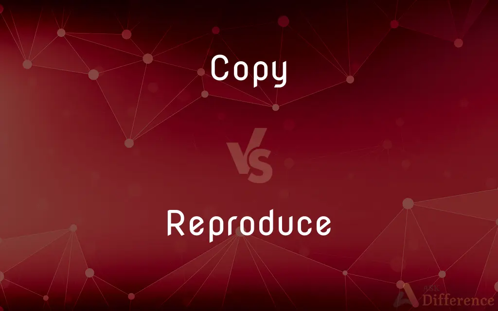 Copy vs. Reproduce — What's the Difference?