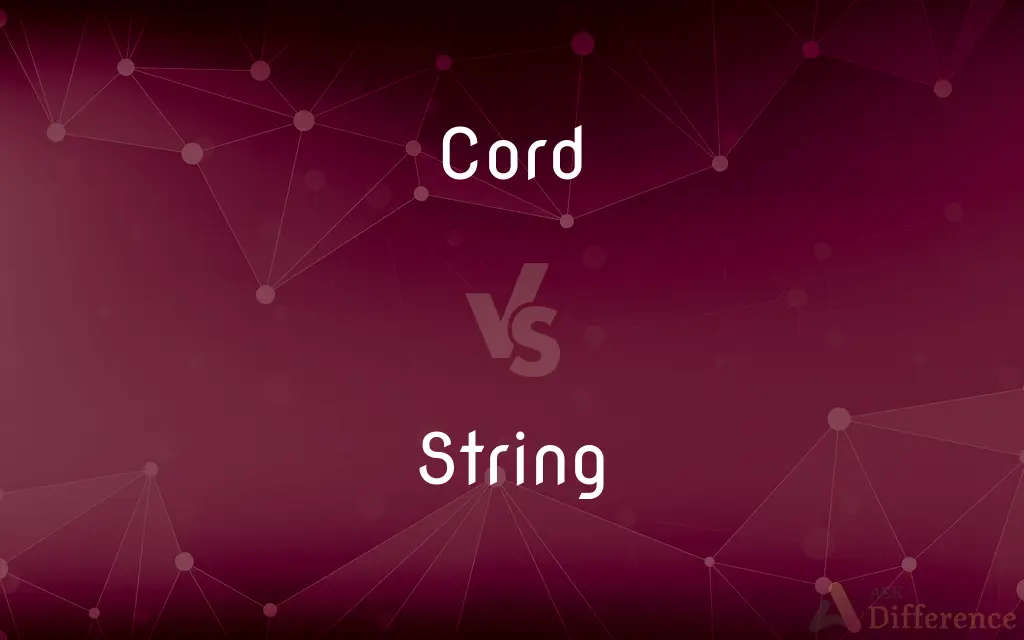 Cord vs. String — What's the Difference?
