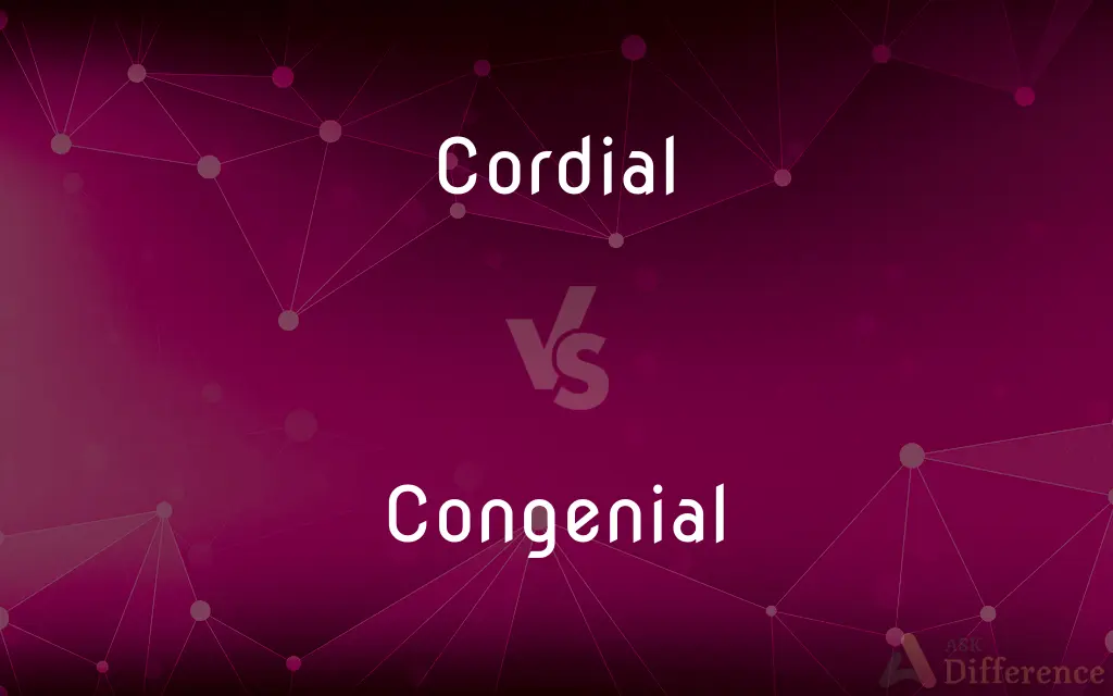 Cordial vs. Congenial — What's the Difference?