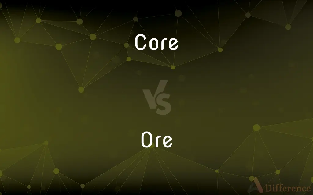 Core vs. Ore — What's the Difference?