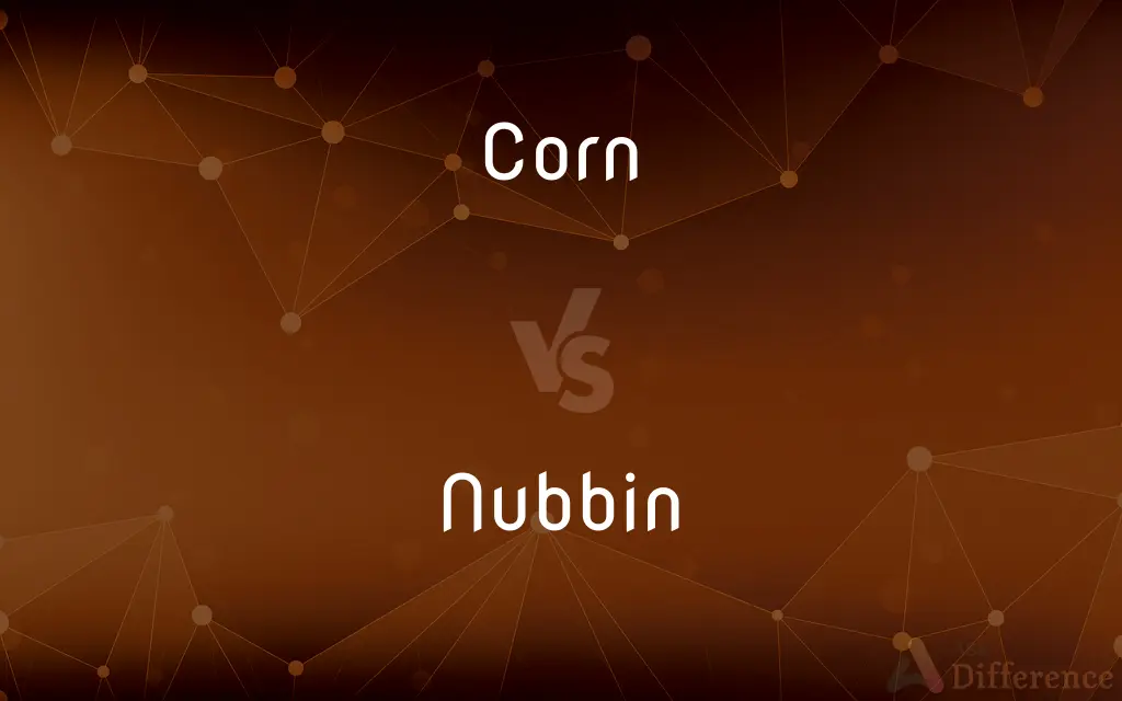 Corn vs. Nubbin — What's the Difference?