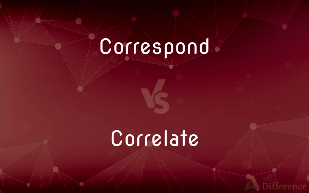 Correspond vs. Correlate — What's the Difference?