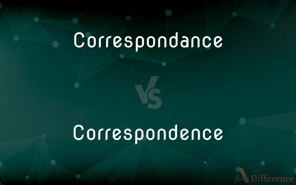 Correspondance vs. Correspondence — Which is Correct Spelling?