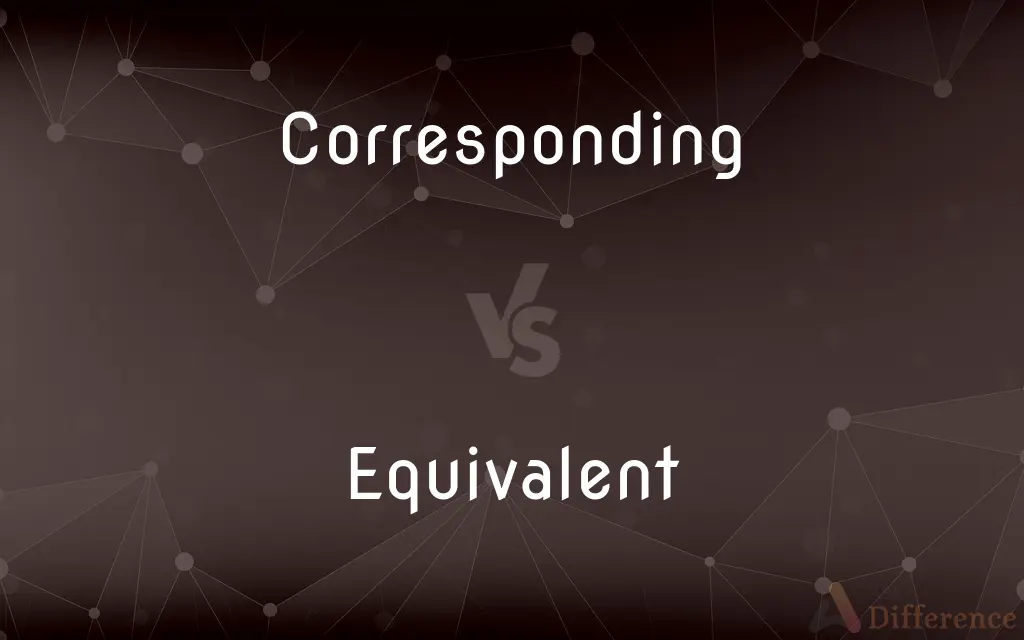 Corresponding vs. Equivalent — What's the Difference?