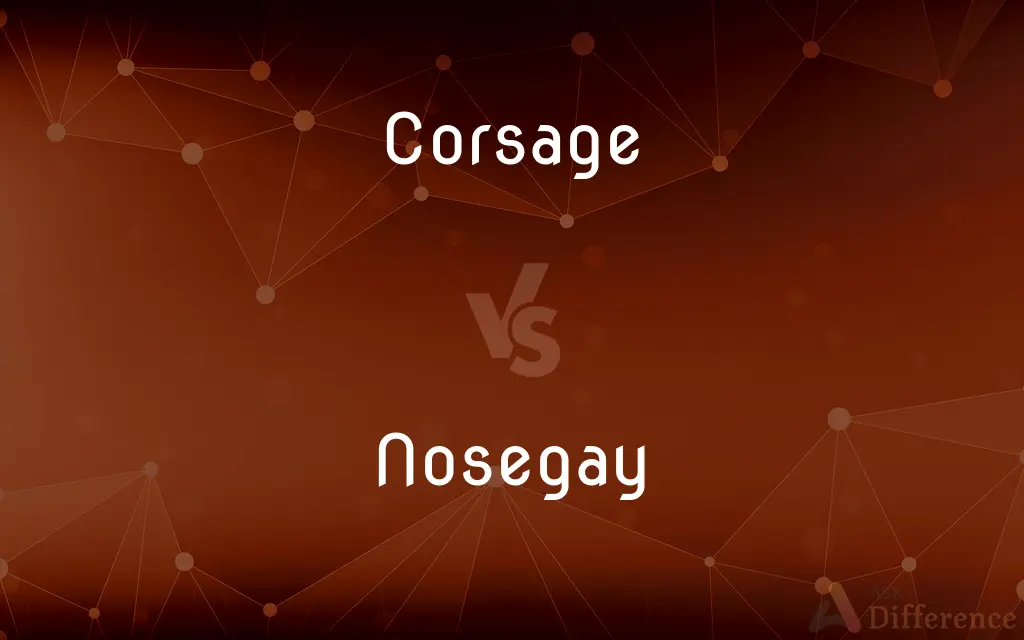 Corsage vs. Nosegay — What's the Difference?