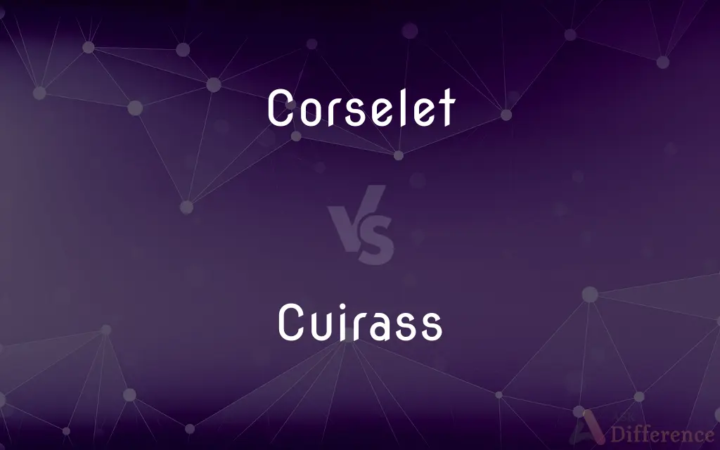 Corselet vs. Cuirass — What's the Difference?
