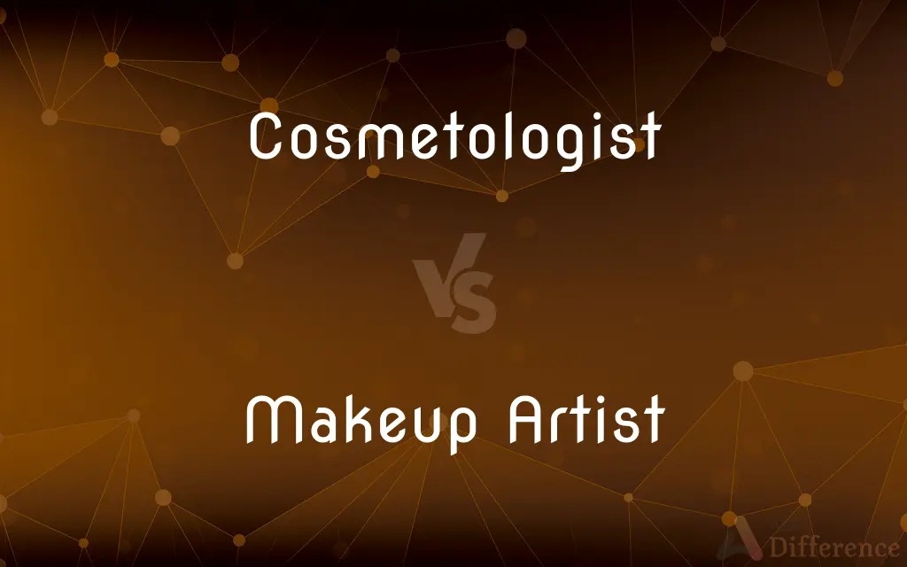 Cosmetologist vs. Makeup Artist — What's the Difference?