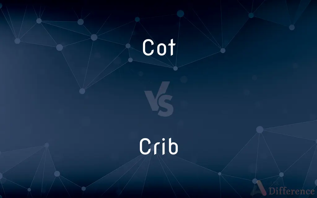 Cot vs. Crib — What's the Difference?