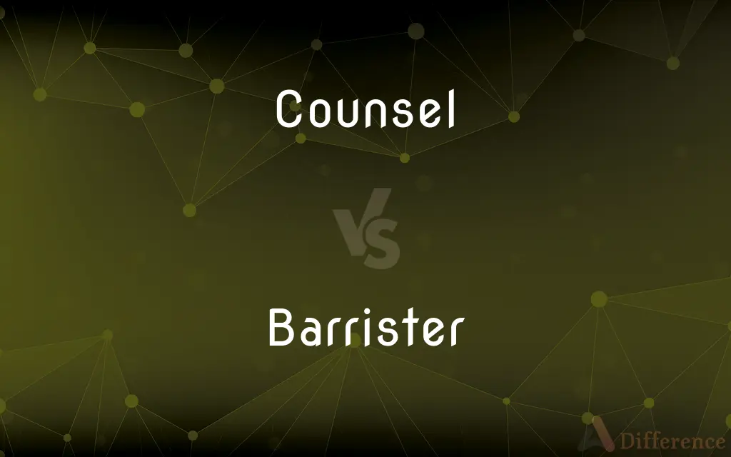 Counsel vs. Barrister — What's the Difference?