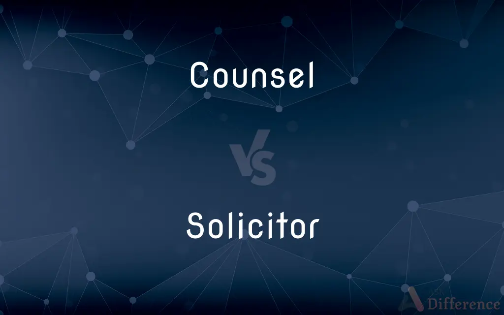 Counsel vs. Solicitor — What's the Difference?