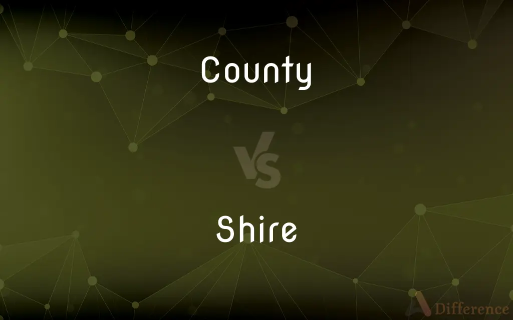 County vs. Shire — What's the Difference?