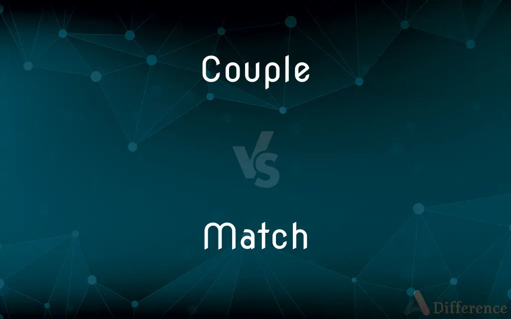 Couple vs. Match — What's the Difference?