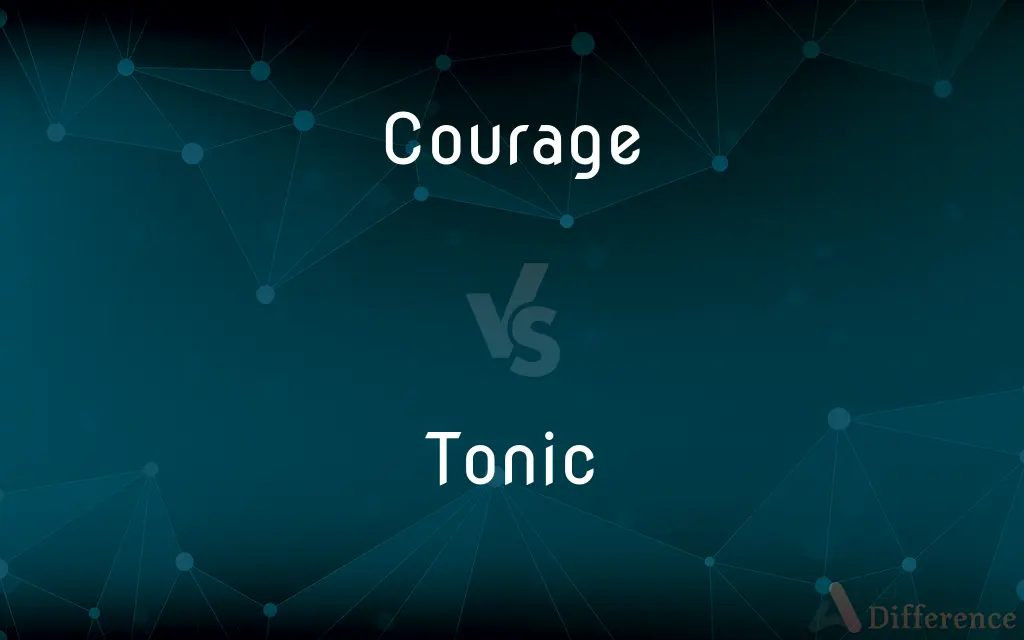 Courage vs. Tonic — What's the Difference?
