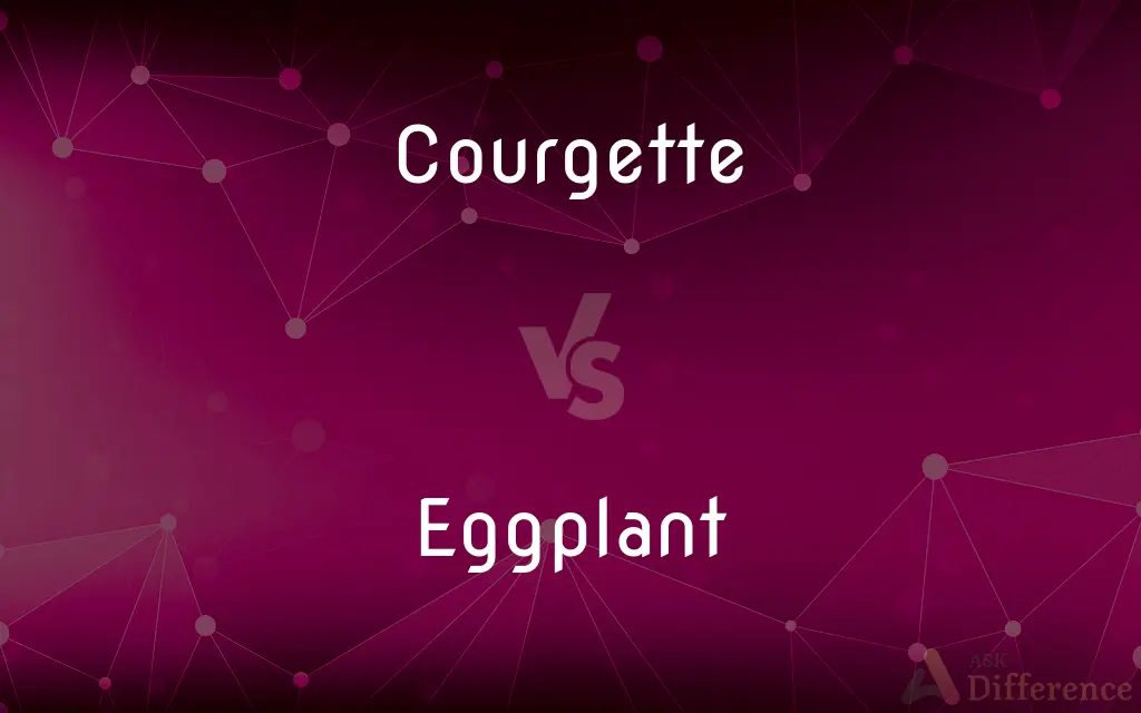 Courgette vs. Eggplant — What's the Difference?