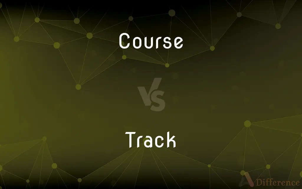 Course vs. Track — What's the Difference?