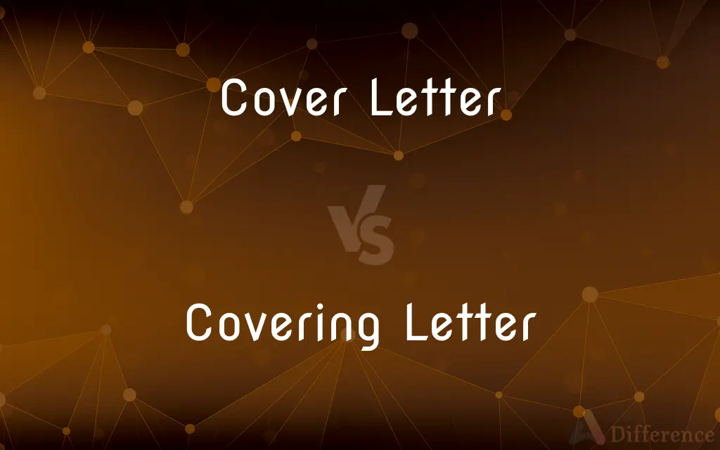 Cover Letter vs. Covering Letter — What's the Difference?