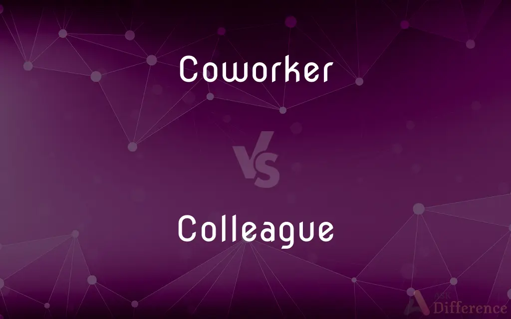 Coworker vs. Colleague — What's the Difference?