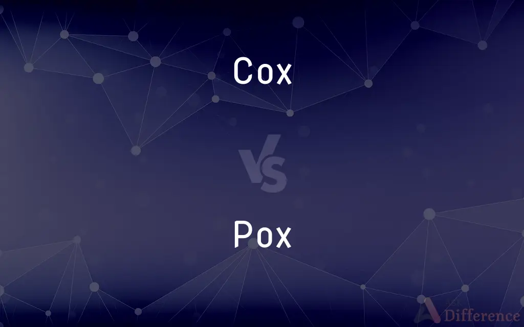 Cox vs. Pox — What's the Difference?