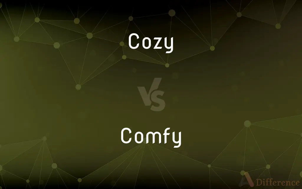 Cozy vs. Comfy — What's the Difference?